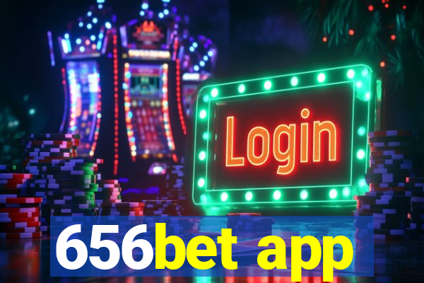 656bet app